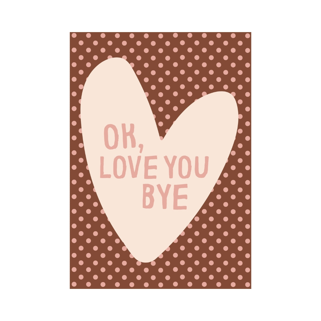 Love You Bye Heart | Art Print | Olivia Dean Collection - KtRose Designs