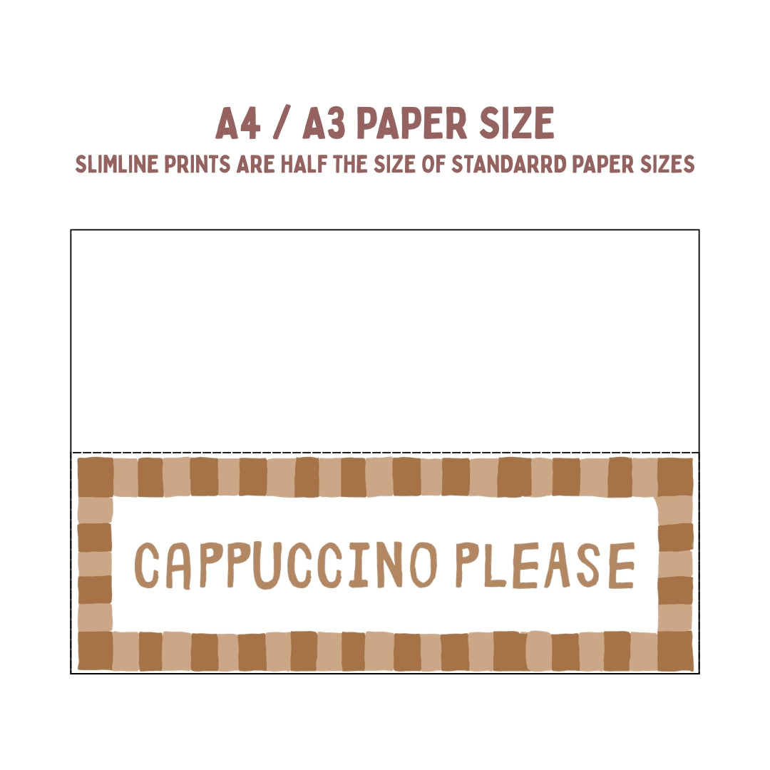 Cappuccino Please | Slimline Art Print - KtRose Designs