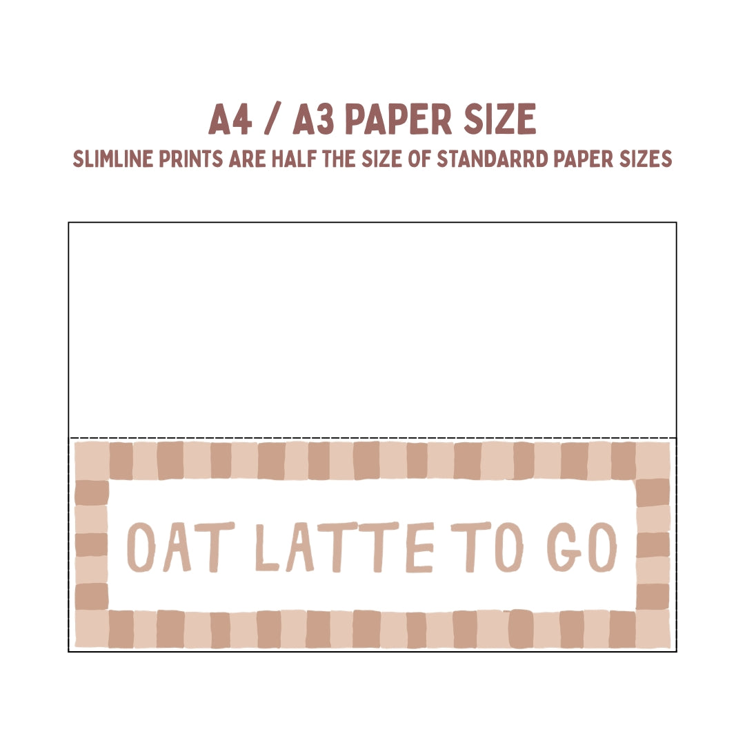 Oat Latte To Go | Slimline Art Print - KtRose Designs