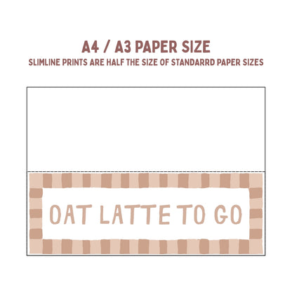 Oat Latte To Go | Slimline Art Print - KtRose Designs