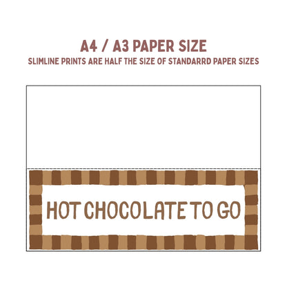 Hot Chocolate To Go | Slimline Art Print - KtRose Designs