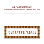 Iced Latte Please | Slimline Art Print - KtRose Designs