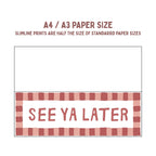 See Ya Later | Slimline Art Print - KtRose Designs