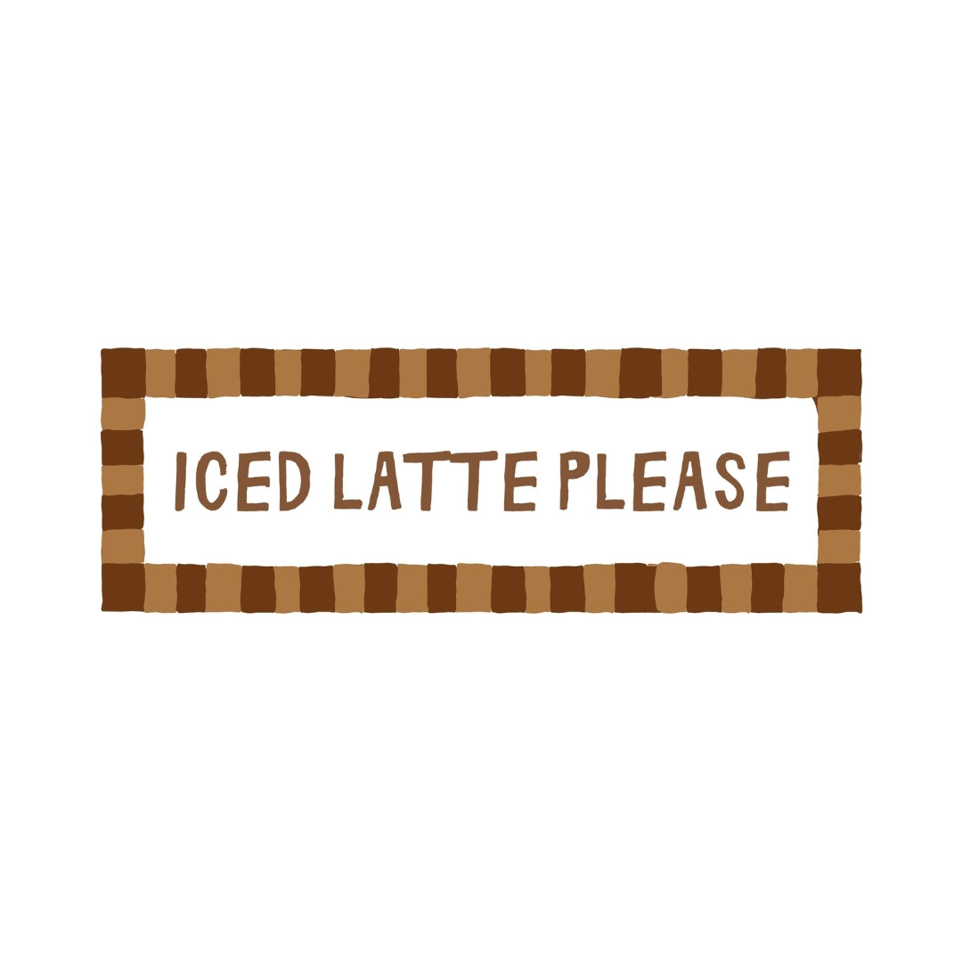 Iced Latte Please | Slimline Art Print - KtRose Designs