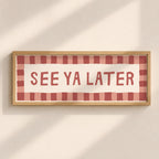 See Ya Later | Slimline Art Print - KtRose Designs