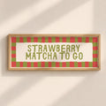 Strawberry Matcha To Go | Slimline Art Print - KtRose Designs