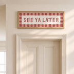 See Ya Later | Slimline Art Print - KtRose Designs