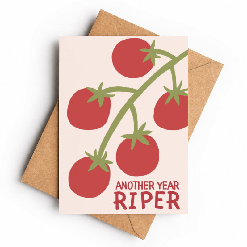 Another Year Riper | Birthday Card - KtRose Designs