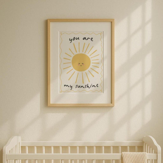 You Are My Sunshine | Art Print