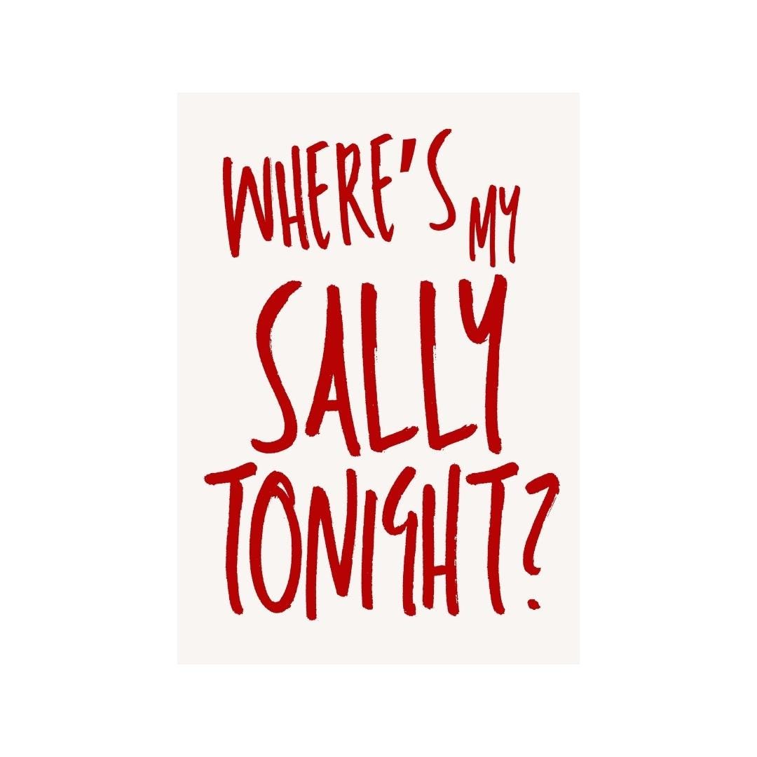 Where’s My Sally Tonight? | Art Print - KtRose Designs