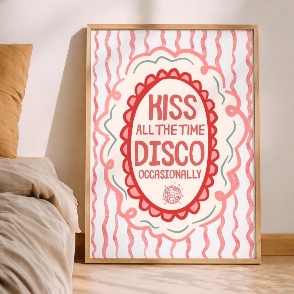 Kiss All The Time, Disco Occasionally | Art Print - KtRose Designs
