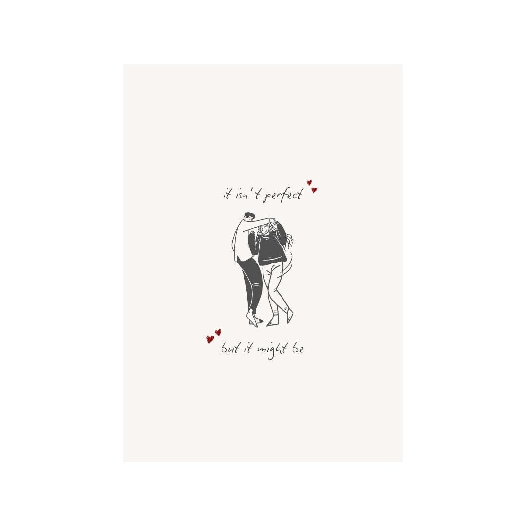 It Isn't Perfect, But It Might Be | Art Print | Olivia Dean Collection - KtRose Designs