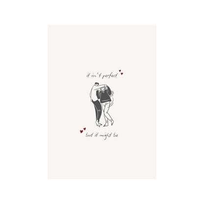 It Isn't Perfect, But It Might Be | Art Print | Olivia Dean Collection - KtRose Designs