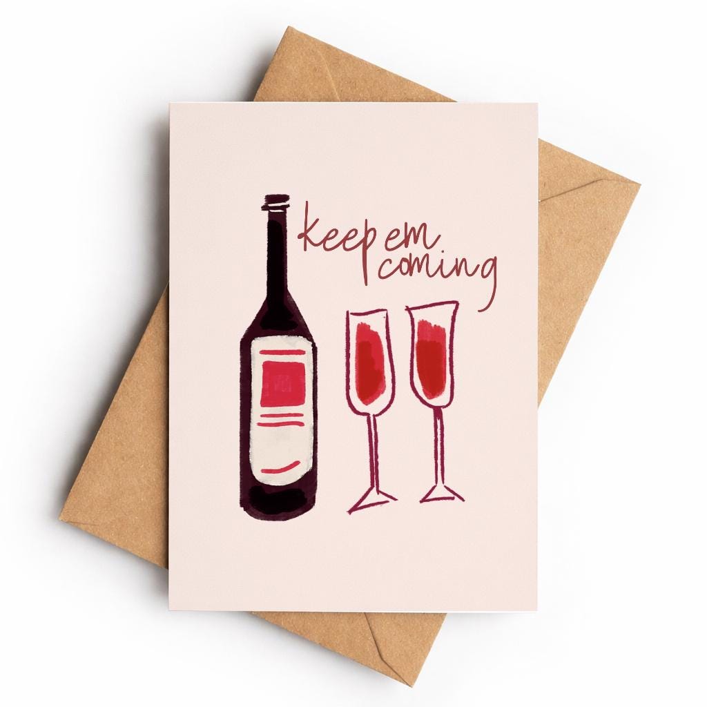Keep ‘Em Coming | Greeting Card - KtRose Designs