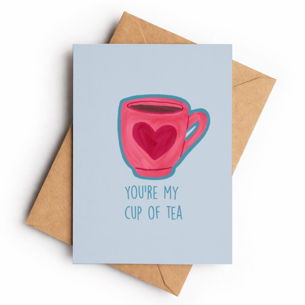You’re My Cup of Tea | Greeting Card - KtRose Designs