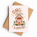 OMG You Got a House! | Greeting Card - KtRose Designs