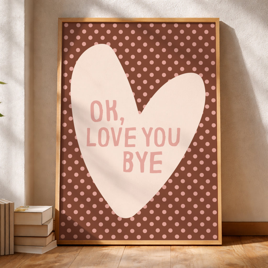 Love You Bye Heart | Art Print | Olivia Dean Collection - KtRose Designs