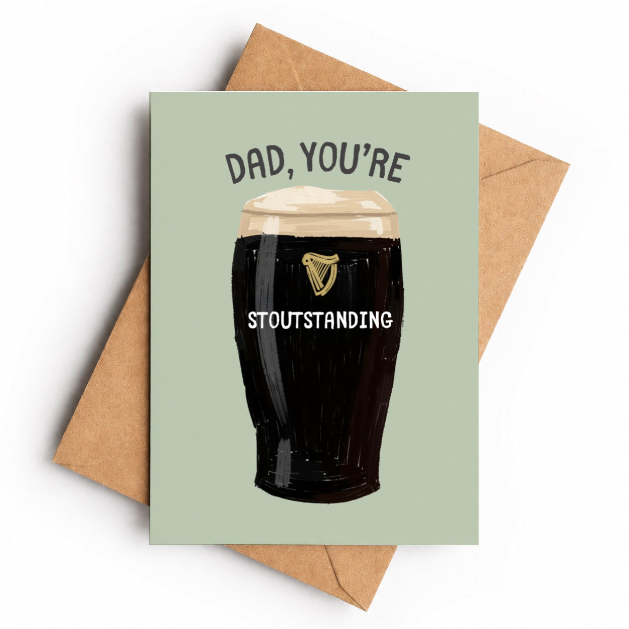 Dad, You’re Stoutstanding | Father’s Day Card - KtRose Designs